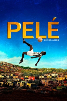 Pele. Legendos gimimas žiūrėti dabar